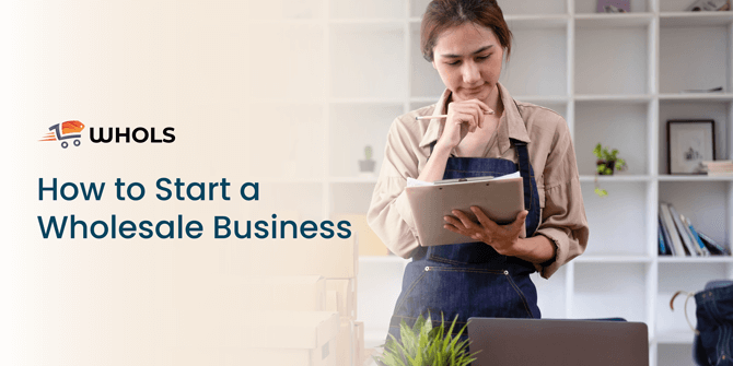 How Do I Start A Wholesale Business