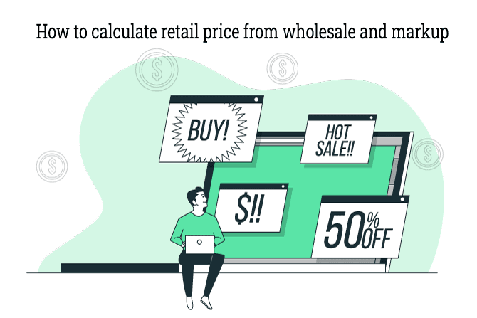 how to calculate retail price from wholesale and markup