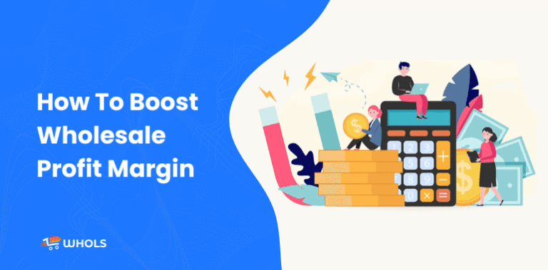 How To Boost Wholesale Profit Margins